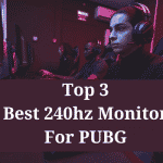 Best 240hz Monitor For PUBG