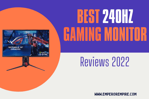 Best 240hz Gaming Monitor Reviews 2022