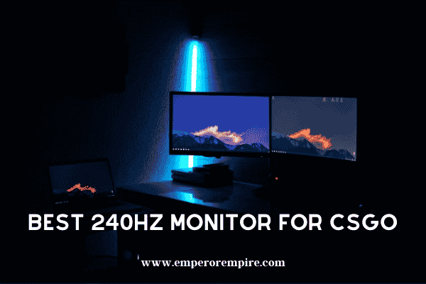 Best 240hz monitor for CSGO