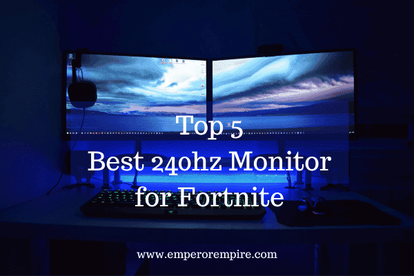 Best 240hz Monitor for Fortnite