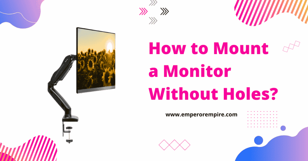How to Mount a Monitor Without Holes