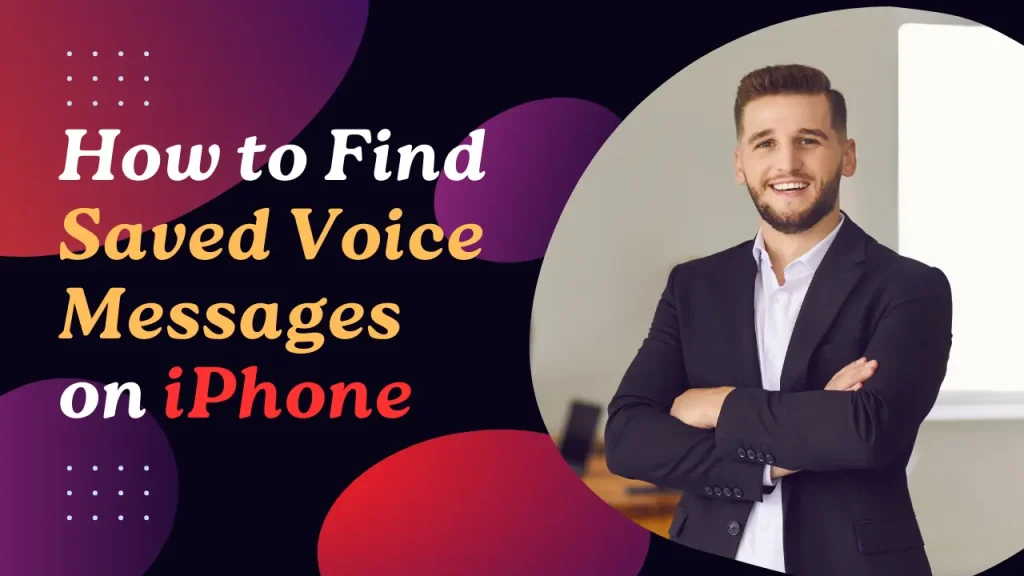 How to Find Saved Voice Messages on iPhone