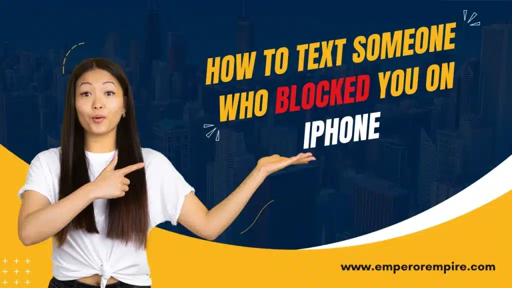 How to Text Someone Who Blocked You on Iphone