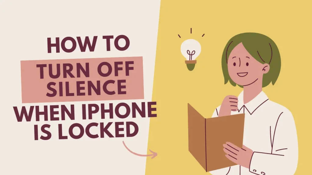How to Turn off Silence When Iphone is Locked